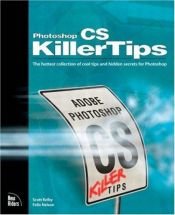 book cover of Photoshop CS Killer Tips by Scott Kelby