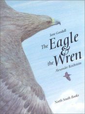 book cover of The Eagle and the Wren by Jane Goodall