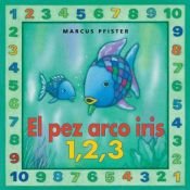 book cover of Rainbow Fish 1,2,3 SPANISH by Marcus Pfister