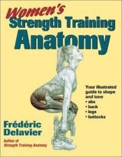 book cover of Women's strength training anatomy by Frederic Delavier