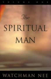 book cover of The Spiritual Man Volumes 1,2, 3 by Watchman Nee
