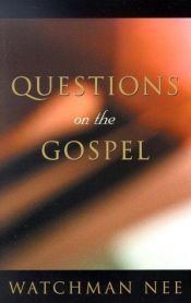 book cover of Questions on the Gospel by Watchman Nee