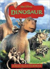 book cover of Dinosaur: A Read-Aloud Storybook by Walt Disney