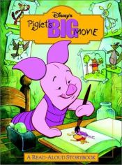 book cover of Piglet's Big Movie: A Read-Aloud Story Book (Read-Aloud Storybook) by וולט דיסני