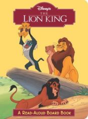 book cover of The Lion King (Read-Aloud Board Book) by 월트 디즈니