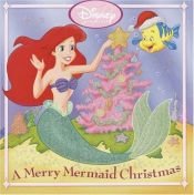 book cover of A Merry Mermaid Christmas (Pictureback(R)) by Walt Disney