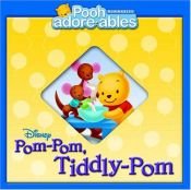 book cover of Pom-Pom, Tiddly-Pom (Pooh Adorables) by Volts Disnejs