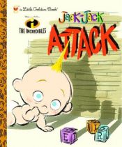 book cover of The Incredibles: Jack-Jack Attack by Walt Disney