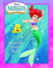 book cover of The Little Mermaid (Reusable Sticker Book) by Волт Дизни