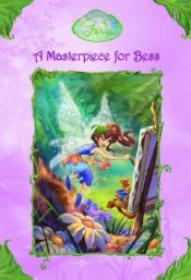 book cover of Pixie Hollow 07. A Masterpiece for Bess (Disney) by Lara Bergen