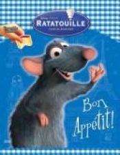 book cover of Bon Appetit! (Reusable Sticker Book) (Ratatouille movie tie in) by Voltas Disnėjus