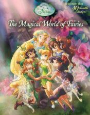 book cover of The Magical World of Fairies (Disney Fairies) (Reusable Sticker Book) by Walt Disney