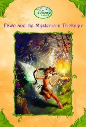 book cover of Fawn and the Mysterious Trickster (Disney Fairies) by Laura Driscoll