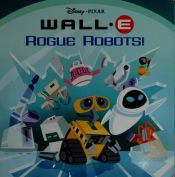 book cover of Rogue Robots! by Walt Disney