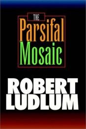 book cover of The Parsifal Mosaic, Part 1 of 2 by 로버트 러들럼