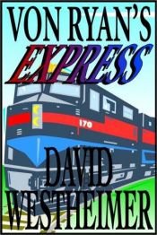 book cover of Von Ryan's Express by David Westheimer