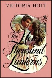book cover of House of a Thousand Lanterns by Eleanor Hibbert