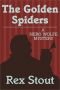 The golden spiders : a Nero Wolfe mystery