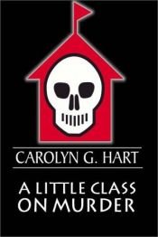 book cover of A Little Class on Murder by Carolyn Hart