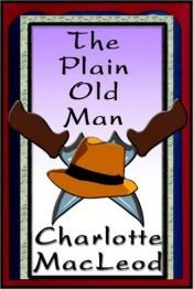 book cover of The Plain Old Man by Charlotte MacLeod