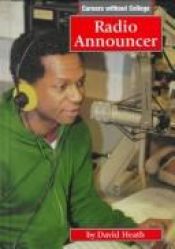 book cover of Radio Announcer (Careers Without College (Capstone)) by David Heath