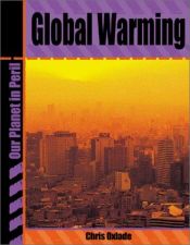 book cover of Global Warming (Our Planet in Peril) by Chris Oxlade