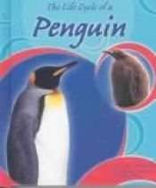 book cover of The Life Cycle of a Penguin (Life Cycles) by Lisa Trumbauer