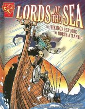 book cover of Lords Of The Sea: The Vikings Explore The North Atlantic (Graphic History) by Lassieur
