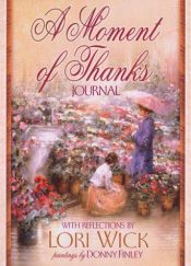 book cover of A Moment of Thanks Journal by Lori Wick