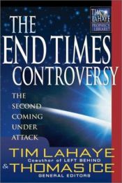 book cover of End Times Controversy: The Second Coming Under Attack (Tim LaHaye Prophecy Library) by Tim LaHaye