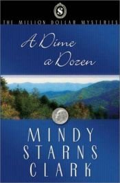 book cover of A Dime a Dozen (Million Dollar Mysteries 3) by Mindy Starns Clark