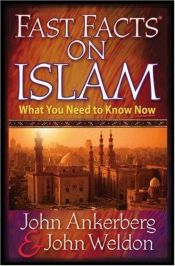 book cover of Fast Facts on Islam by John Ankerberg