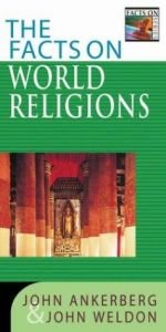 book cover of The Facts on World Religions (Facts on Series) by John Ankerberg