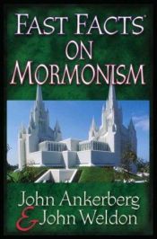 book cover of Fast facts on Mormonism by John Ankerberg