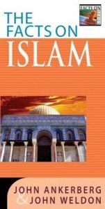 book cover of The Facts on Islam (The Facts On Series) by John Ankerberg