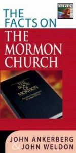 book cover of The Facts on the Mormon Church (The Facts On Series) by John Ankerberg