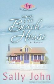 book cover of The Beach House (The Beach House Series, Book 1) by Sally John