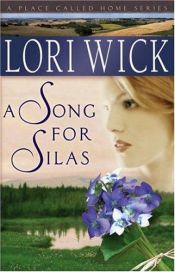 book cover of A Song for Silas by Lori Wick