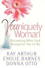 book cover of Youniquely Woman: Becoming Who God Designed You to Be by Kay Arthur