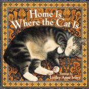 book cover of Home Is Where the Cat Is by Lesley Anne Ivory