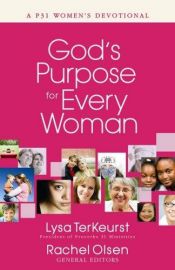 book cover of God's Purpose for Every Woman: A P31 Women's Devotional by Lysa TerKeurst