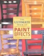 book cover of The Ultimate Book of Paint Effects by Time-Life Books