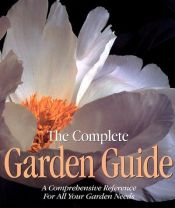 book cover of The Complete Garden Guide by Time-Life Books