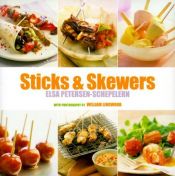 book cover of Sticks and Skewers (Ryland, Peters and Small Little Gift Books) by Elsa Petersen-Schepelern