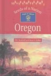book cover of Seeds of a Nation - Oregon (Seeds of a Nation) by Stuart A. Kallen