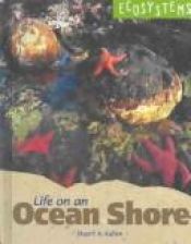 book cover of Ecosystems - Life on an Ocean Shore by Stuart A. Kallen