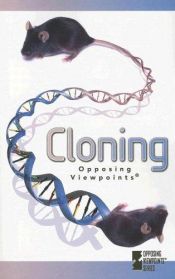 book cover of Cloning (Opposing Viewpoints) by Tamara L. Roleff