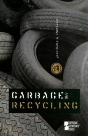 book cover of Garbage and Recycling (Introducing Issues With Opposing Viewpoints) by Mitchell Young