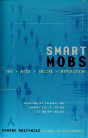 book cover of Smart Mobs: The Next Social Revolution by Howard Rheingold