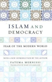 book cover of Islam and Democracy: Fear of the Modern World by Fatima Mernissi